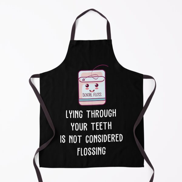 Item preview, Lying Through Your Teeth Is Not Considered Flossing designed and sold by AimarsKloset.