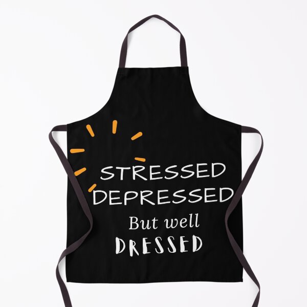 Item preview, Copy of Stressed depressed but well dressed designed and sold by Hab2.