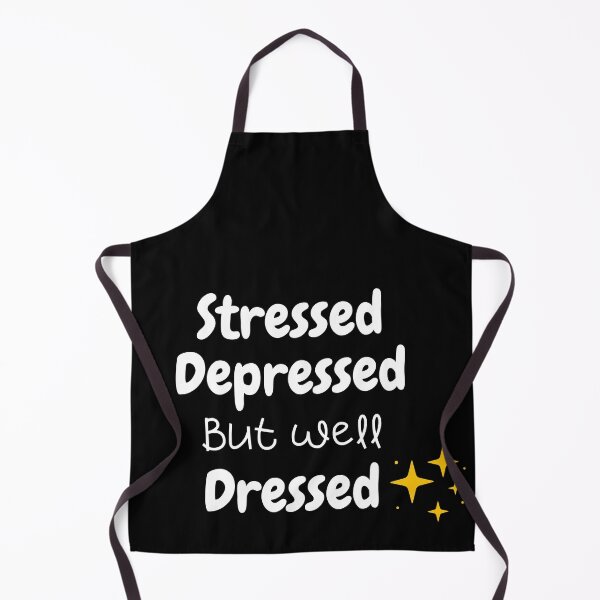 Item preview, Copy of Stressed depressed but well dressed . Shining designed and sold by Hab2.