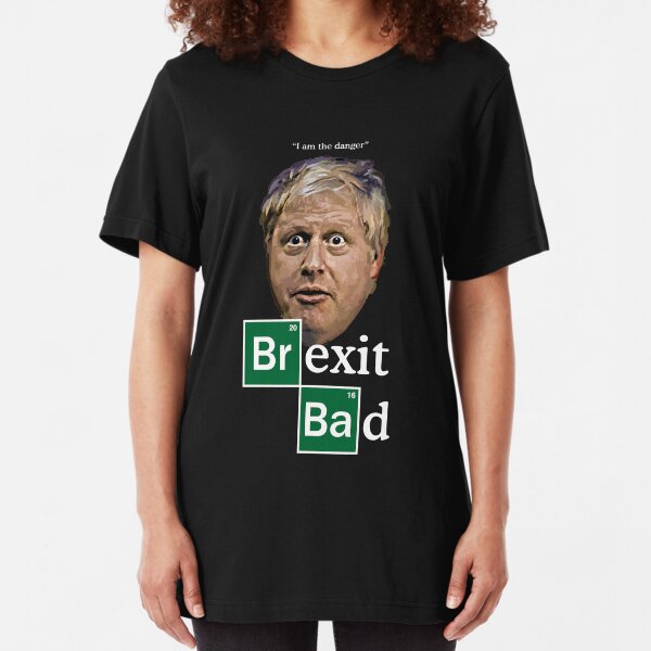 Boris - Brexit Bad Slim Fit T-Shirt