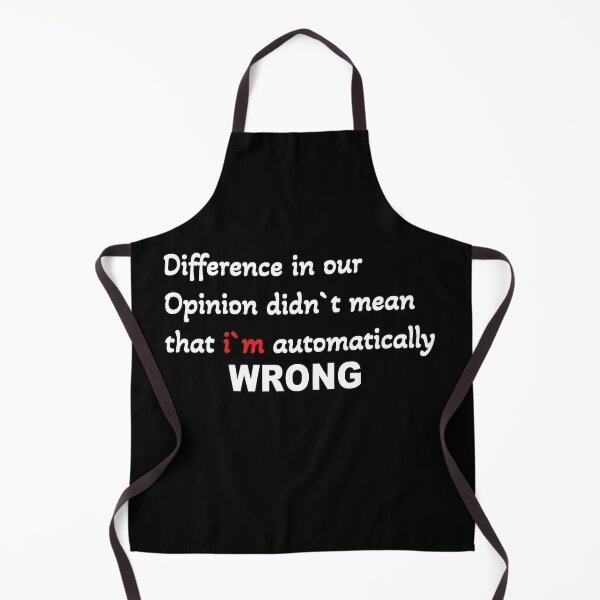 Item preview, Difference in opinion didn`t mean that i`m wrong designed and sold by Vallirant.