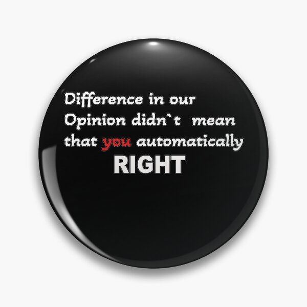 Item preview, Difference in opinion didn`t mean that you right designed and sold by Vallirant.