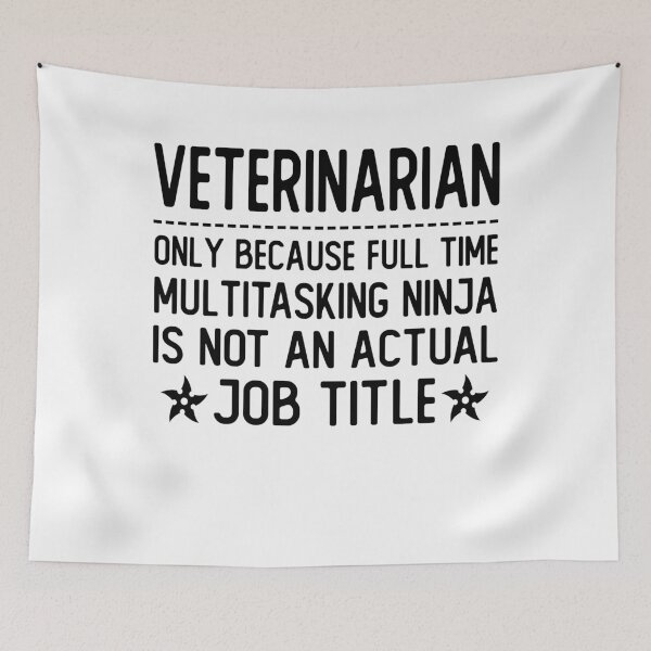 Item preview, veterinarian only because full time multitasking ninja is not an actual job title veterinarian gifts designed and sold by alaechamlal.