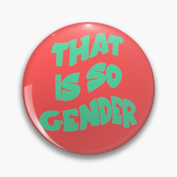 Item preview, That Is So Gender.  designed and sold by Cammi Friederichs.