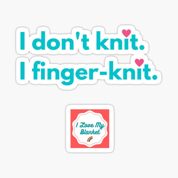 I finger-knit Sticker