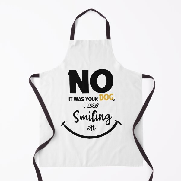 Item preview, no it was your dog i was smiling at designed and sold by UrahGo.