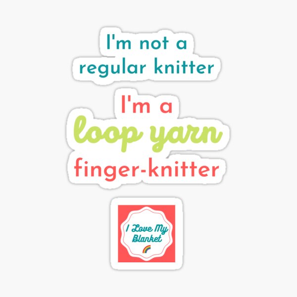 I'm a loop yarn finger-knitter Sticker