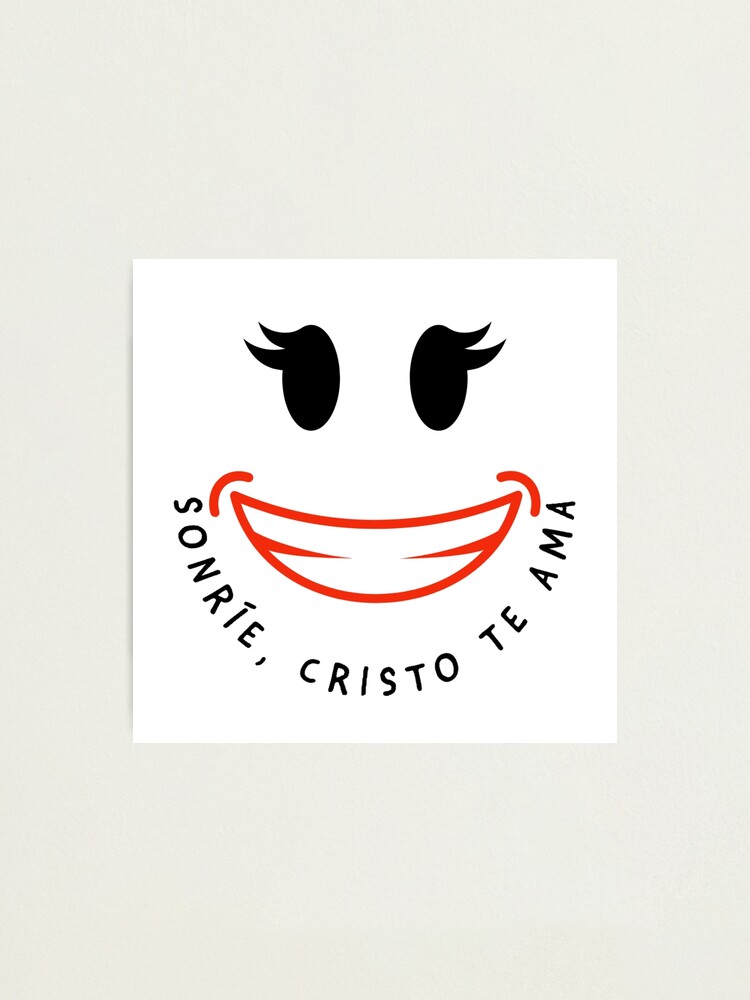 Smile, Christ Loves You | Photographic Print