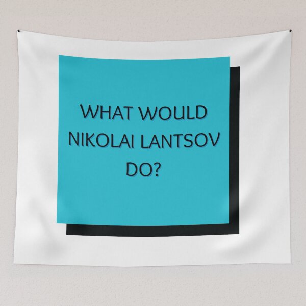 Item preview, what would nikolai lantsov do designed and sold by megsdesigns1864.