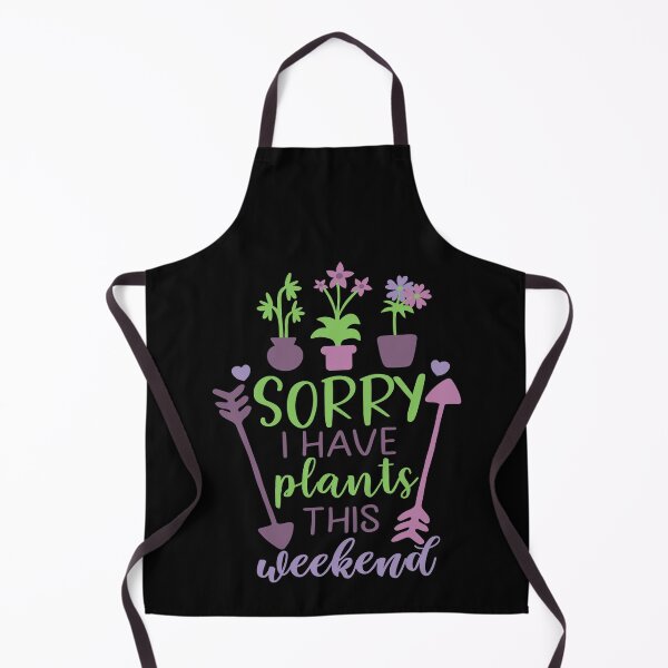 Item preview, Sorry I Have Plants This Weekend designed and sold by Phorase.