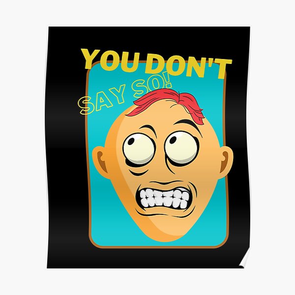 red-haired-man-name-mayang-cartoon-character-you-don-t-say-so-poster-for-sale-by-pichaiberm