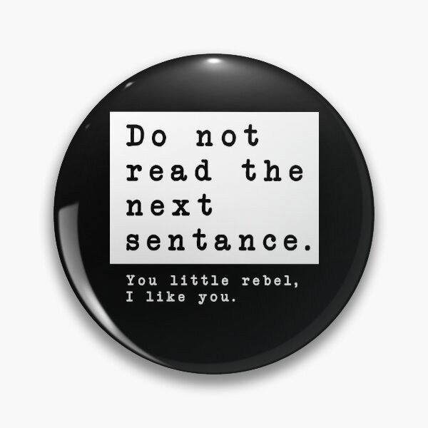 Item preview, Do Not Read the Next Sentence. You Little Rebel, I Like You designed and sold by SkyeAndOxford.