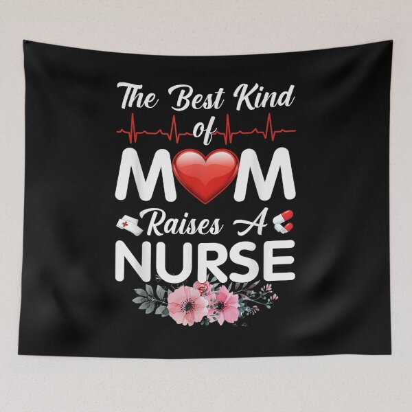 Item preview, The Best Kind Of Mom Raises A Nurse Nursing Mothers Day  designed and sold by mylahKristian.
