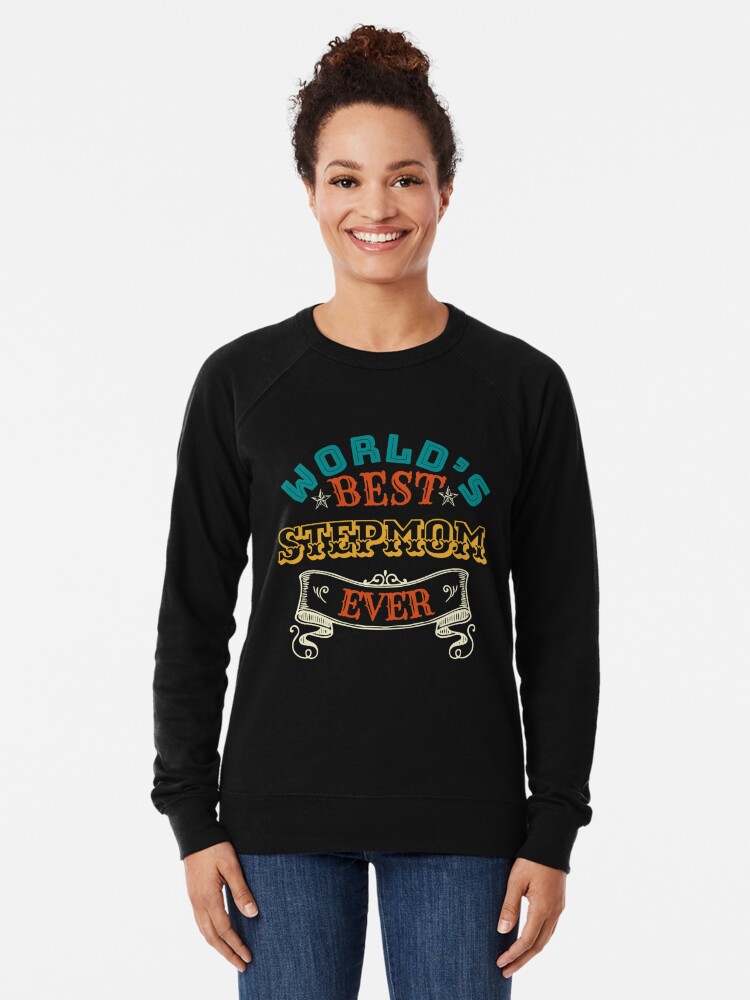 Discover Worlds Best Stepmom Ever Pullover Sweatshirt