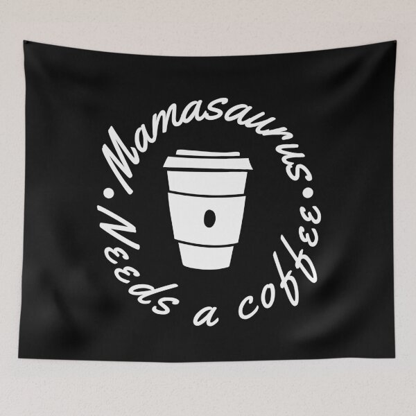 Item preview, Mamasaurus Needs A Coffee. Funny Mom Design. designed and sold by That Cheeky Tee.