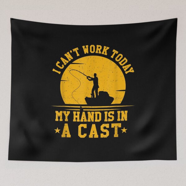Item preview, I Can't Work Today My Arm Is In A Cast Funny Fishing  designed and sold by mylahKristian.