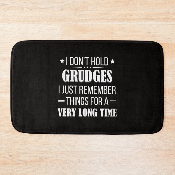 Item preview, I Don't Hold Grudges designed and sold by thanguy252.