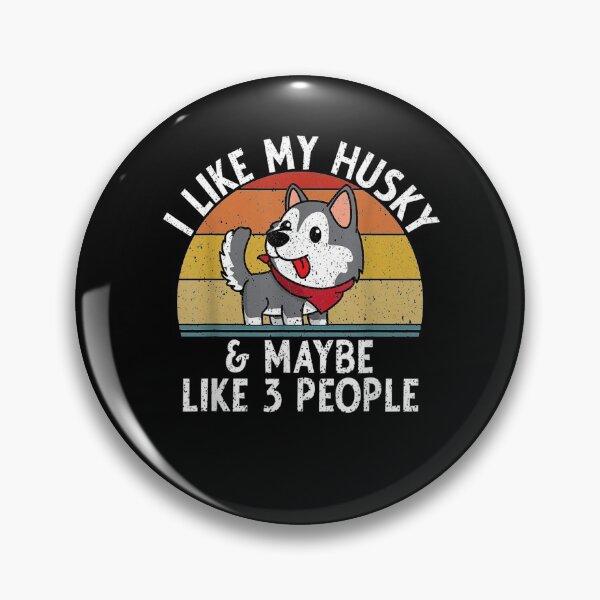 Item preview, I Like Dogs And Maybe 3 People Funny Siberian Husky Dog Love  designed and sold by mylahKristian.