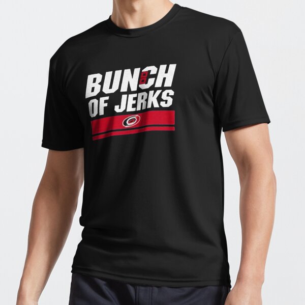 Bunch Of Jerks T-Shirts for Sale