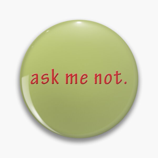 Item preview, Do not ask designed and sold by culasse06.