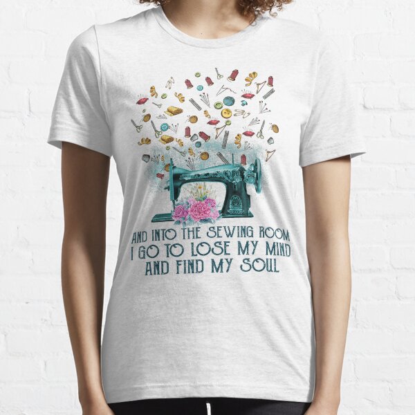Item preview, And Into Sewing Room I Go To Lose My Mind And Find My Soul designed and sold by JoelMTorres.