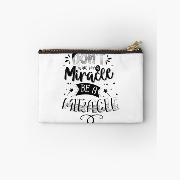 Item preview, Don't Wait For A Miracle Be A Miracle designed and sold by Phorase.