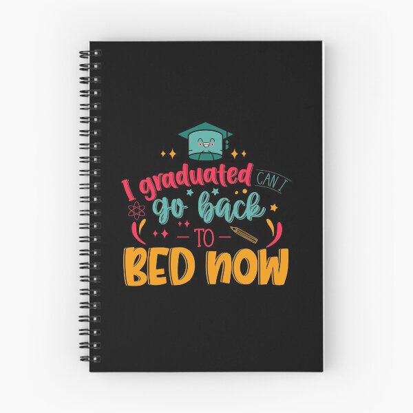 Item preview, I Graduated Can I Go Back To Bed Now   designed and sold by Phorase.
