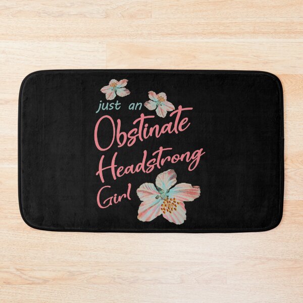 Item preview, Obstinate Headstrong Girl designed and sold by sandpiperstudio.