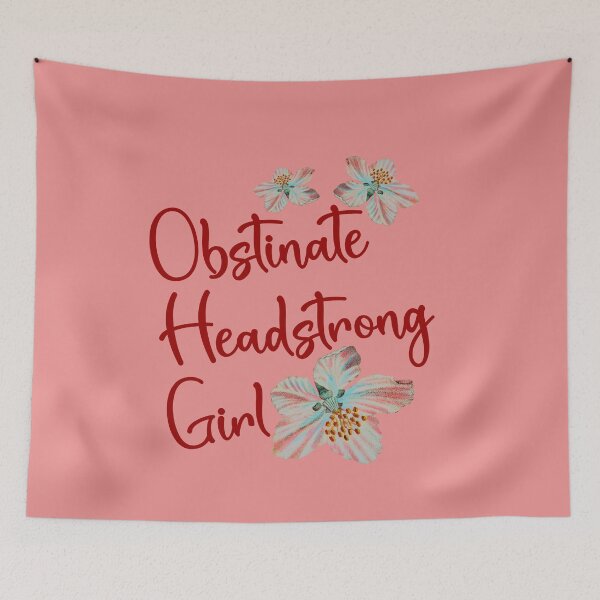 Item preview, Obstinate Headstrong Girl designed and sold by sandpiperstudio.