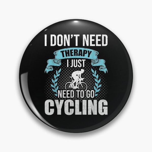 Item preview, I Don't Need Therapy I Just Need To Go To Cyclist Cycling Gift  designed and sold by venitamara.