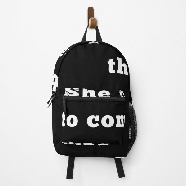 Item preview, She Told Me To Come But I Was Already There Gift designed and sold by venitamara.