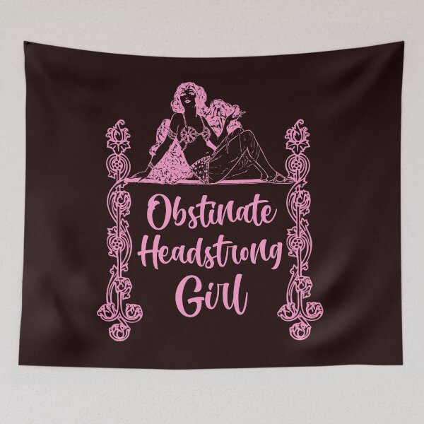 Item preview, Obstinate Headstrong Girl designed and sold by sandpiperstudio.