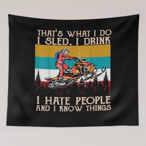 Item preview, Snowmobile That's What I Do I Sled I Drink I Hate People Gift  designed and sold by venitamara.
