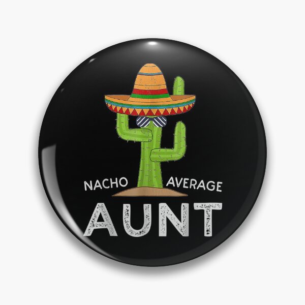 Item preview, Aunt Humor Gifts Funny Saying Nacho Average Aunt  designed and sold by venitamara.
