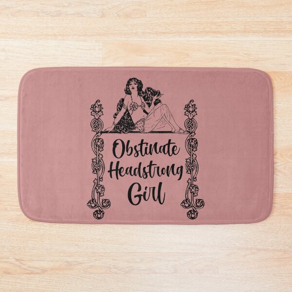 Item preview, Obstinate Headstrong Girl designed and sold by sandpiperstudio.