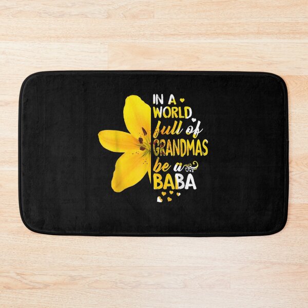 Item preview, In A World Full Of Grandmas Be A Baba Flower Gift  designed and sold by venitamara.