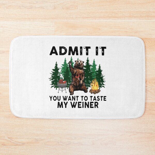 Item preview, BEAR ADMITE QUE QUIERES PROBAR MI WEINER designed and sold by GPTrending.