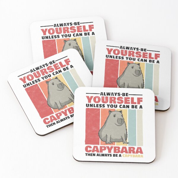 Item preview, Capybara always be yourself capybara saying designed and sold by madgrfx.