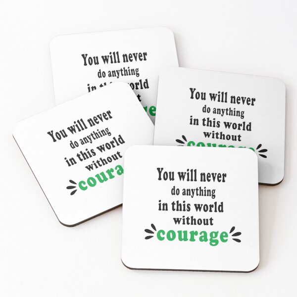 Item preview, Fuuny Memorial Day, You will never do anything in this world without courage Gift idea to commemorate the brave war martyrs designed and sold by Mac Store.