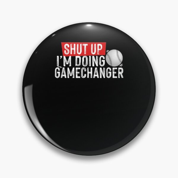 Item preview, Shut Up I'm Doing Gamechanger Funny Baseball Lover Gift  designed and sold by sariyahharry.