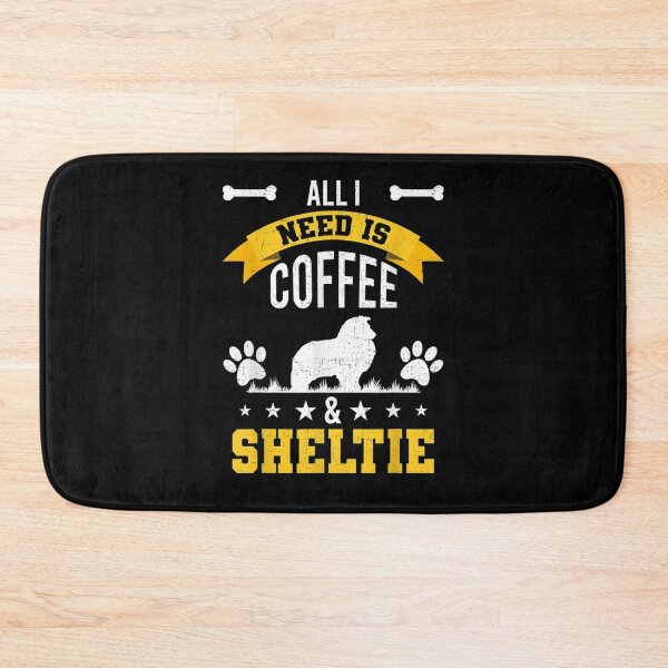 Item preview, I Need Coffee And Sheltie Dog Lover  designed and sold by sariyahharry.