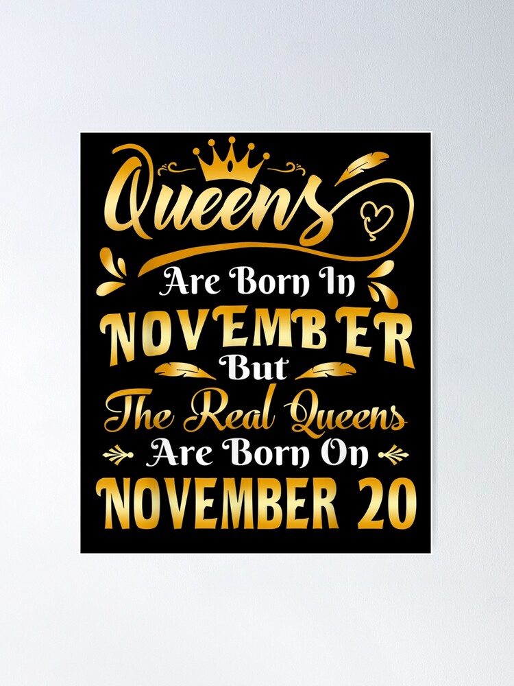 Real Queens Are Born On November 20th Birthday | Poster