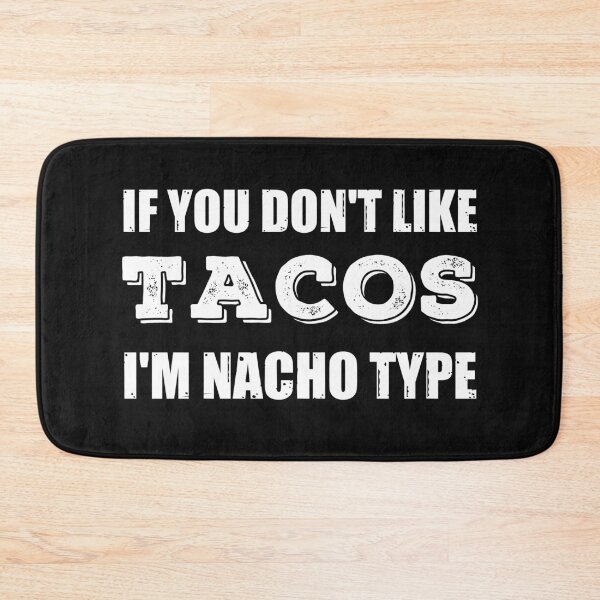 Item preview, Eat Tacos If you dont like tacos, I'm not your type designed and sold by Click-Like.