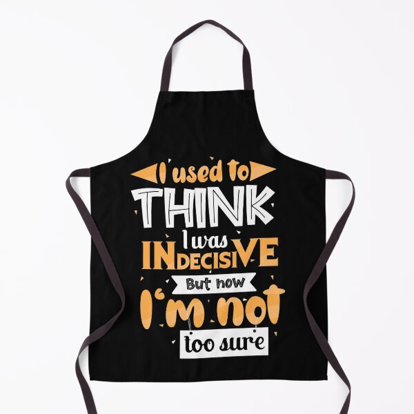 Item preview, I used to think I'm indecisive designed and sold by TheAztecShaman.