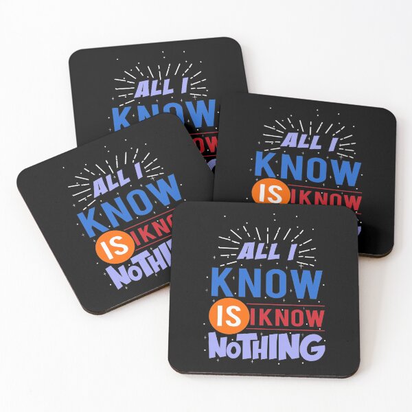 Item preview, All I know is I know nothing designed and sold by TheAztecShaman.