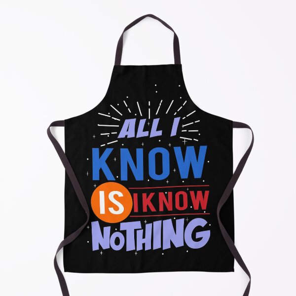 Item preview, All I know is I know nothing designed and sold by TheAztecShaman.