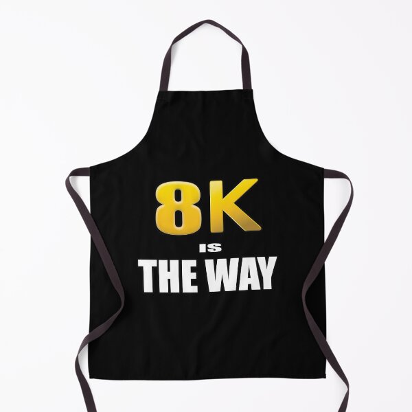 Item preview, 8k IS THE WAY designed and sold by Gnfree.