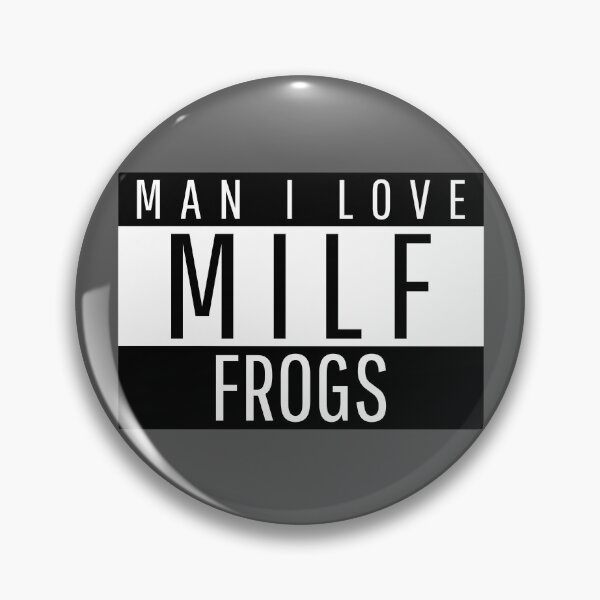 Item preview, MILF Man I Love Frogs designed and sold by magna-aranea.