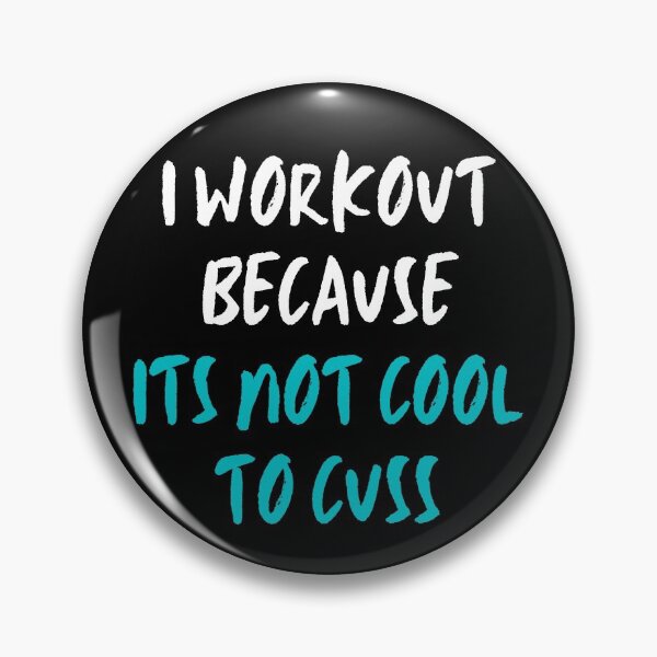 Item preview, I Workout Because Its Not Cool To Cuss. designed and sold by JellyBeenzz.