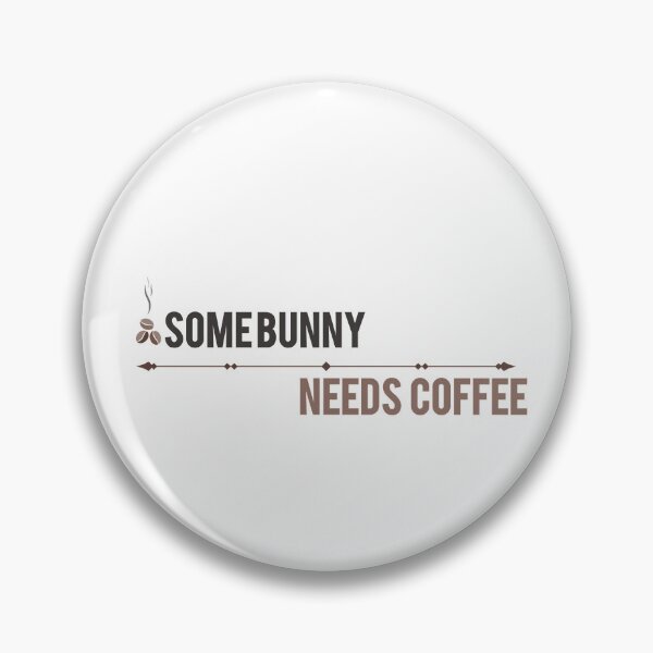 Item preview, Some Bunny Needs Coffee designed and sold by Ani1111.